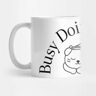 Busy Doing Nothing Mug